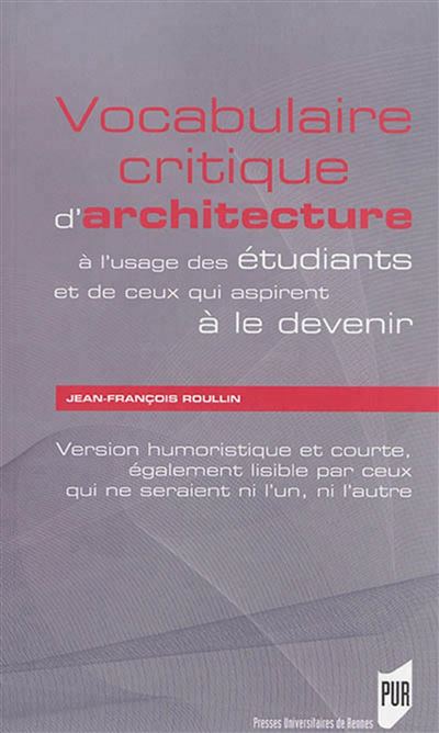 Vocabulaire critique d'architecture à l'usage des étudiants