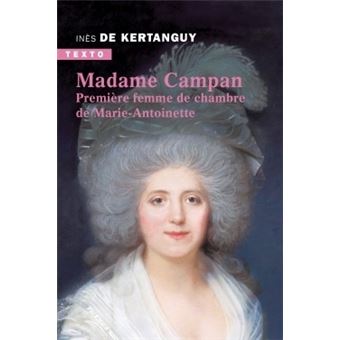 Madame Campan Premiere Femme De Chambre De Marie Antoinette Poche Ines De Kertanguy Achat Livre Fnac Madame Campan Premiere Femme De Chambre De Marie Antoinette Poche Ines De Kertanguy Achat Livre Fnac