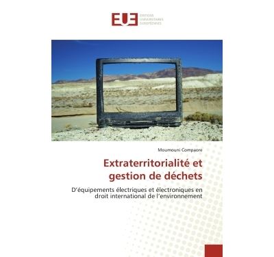 Extraterritorialite et gestion de dechets - d'equipements el