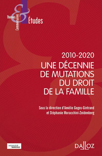 Dix ans de mutations du droit de la famille - Amélie Gogos-Gintrand - broché