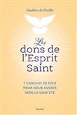 Les dons de l'Esprit Saint   7 cadeaux de Dieu pour nous guider vers la sainteté