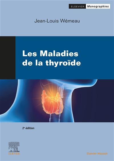 Les Maladies de la thyroïde - Jean-Louis Wemeau - broché