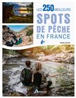 Les 250 meilleurs spots de peche en france