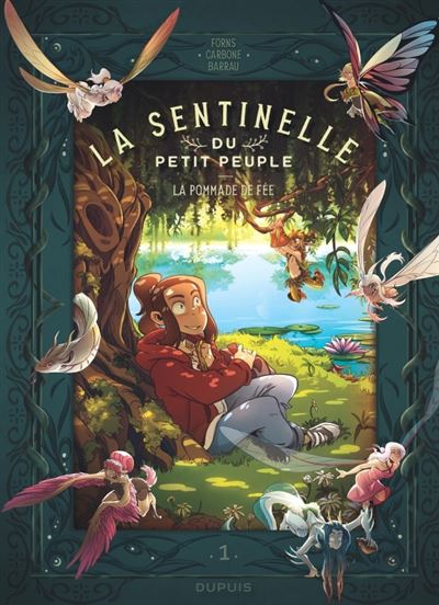 La sentinelle du Petit Peuple - Tome 1 - La sentinelle du Petit Peuple - La pommade de fée - Carbone, Véronique Barrau, Forns Charline - cartonné - Achat Livre ou ebook | fnac