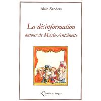 La désinformation autour de Marie-Antoinette