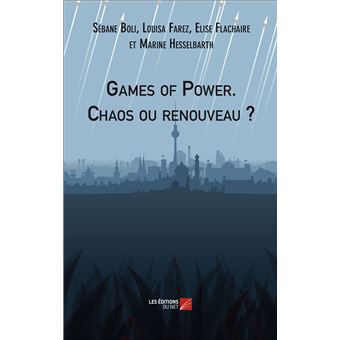 Games of Power. Chaos ou renouveau ? - 1