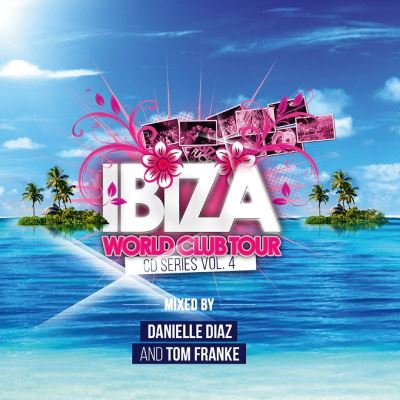 Ibiza World Club Tour Volume 4