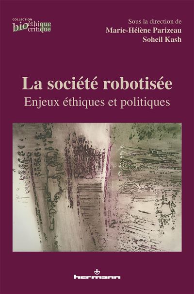 La société robotisée Enjeux éthiques et politiques