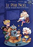 Le Père Noël qui ne voulait plus fêter Noël