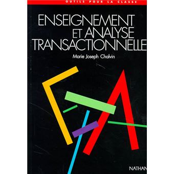 Enseignement et analyse transactionnelle outils pour la classe - broché ...