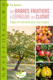 Les Arbres fruitiers à l’épreuve du climat – Enjeux et solutions pour nos vergers