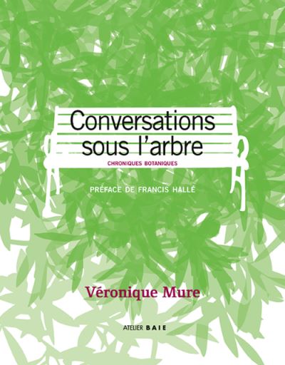 Conservations sous l'arbre chroniques botaniques