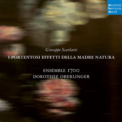 Giuseppe Scarlatti : I portentosi effetti della Madre Natura
