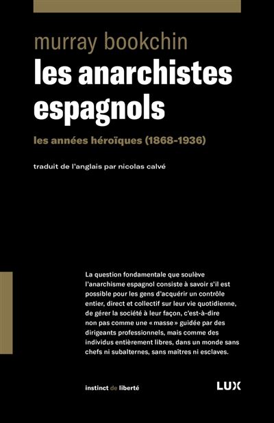 Les anarchistes espagnols - Les années héroïques 1868-1936 - 1