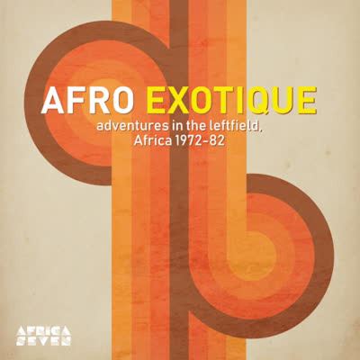 Afro Exotique Adventures In The Leftfield