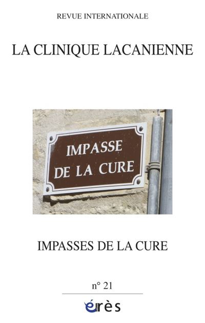 Clinique lacanienne 21 - les impasses de la cure -  Collectif - broché