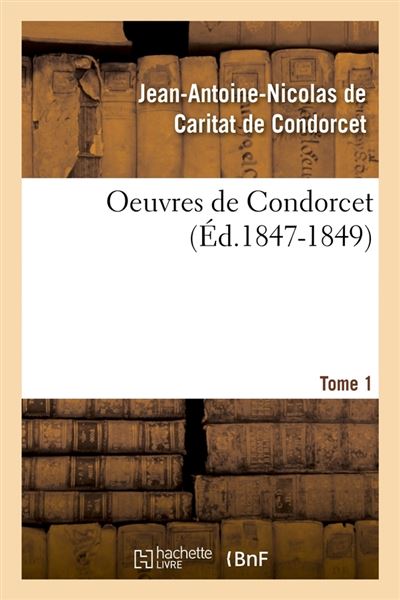 Oeuvres de condorcet. tome 1