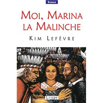 Moi, Marina la malinche