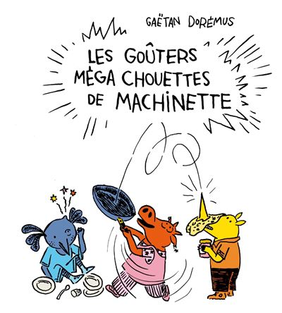 Les Goûters méga-chouettes de Machinette