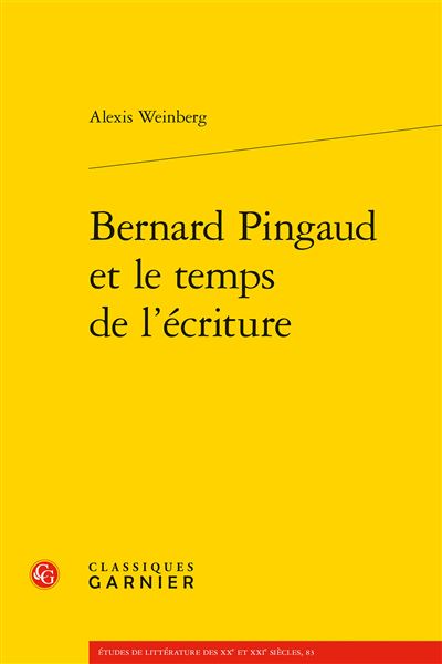 Bernard pingaud et le temps de l'ecriture