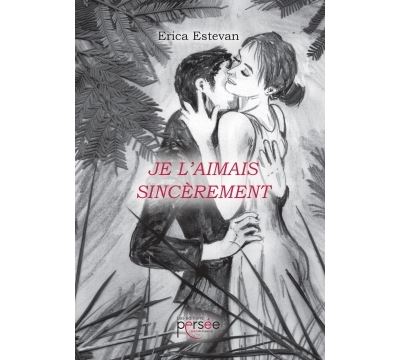 Je l'aimais sincèrement
