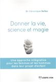 Donner la vie, science ou magie ?