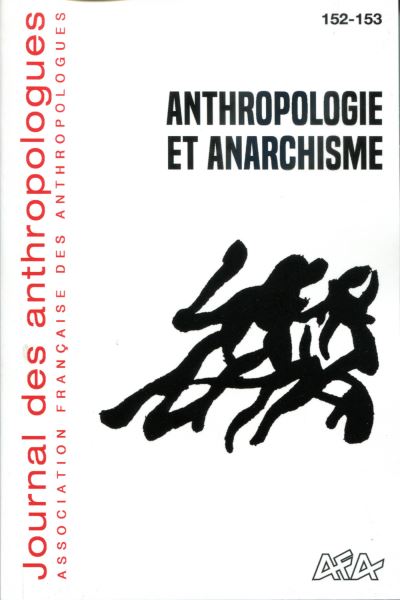 Journal des anthropologues,152-153:anthropologie et anarchis
