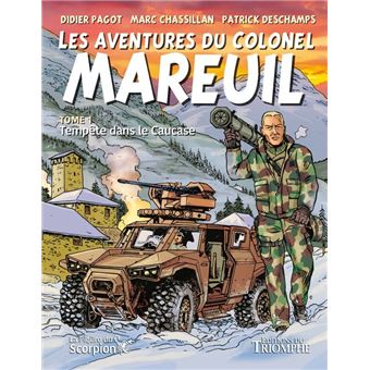 Les Aventures du colonel Mareuil tome 1 - Tempête dans le Caucase, tome 1