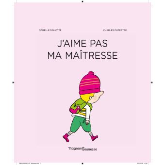 J'aime pas ma maîtresse
