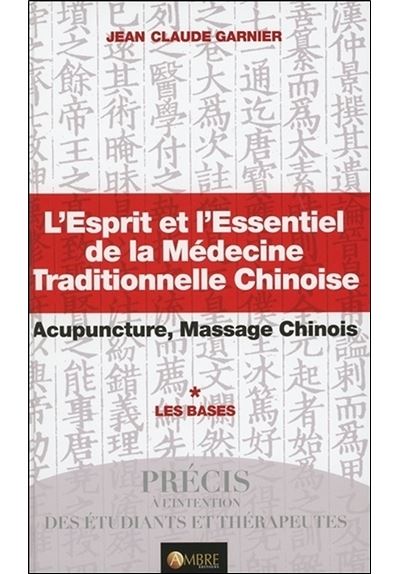 L'esprit et l'essentiel de la médecine traditionnelle chinoise
