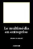 Le Multimédia en entreprise