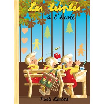 Les Triples Triples A L Ecole Les Nicole Lambert Broche Achat Livre Fnac