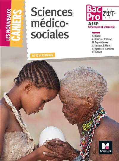 Les Nouveaux Cahiers, Sciences médico-sociales 2de, 1ère, Term Bac Pro ASSP