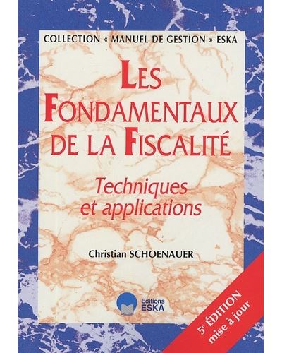 Les fondamentaux de la fiscalité techniques et applications