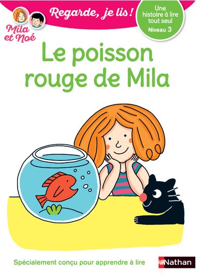 Une histoire à lire tout seul - Le poisson rouge de Mila - Niveau 3