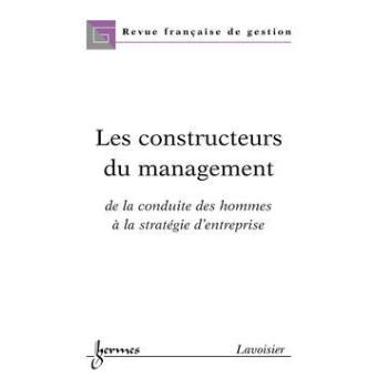 Les constructeurs du management de la conduite des hommes a - 1