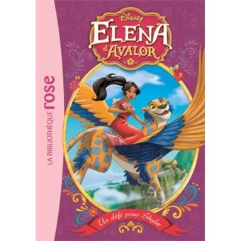 Elena D Avalor Tome 3 Elena D Avalor 03 Un Defi Pour Skylar Walt Disney Poche Achat Livre Fnac