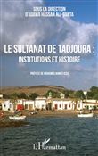 Le sultanat de Tadjoura : institutions et histoire