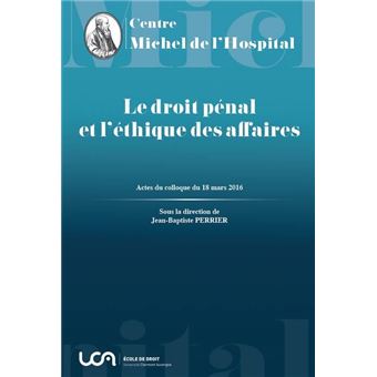 Le droit penal et l ethique des affaires