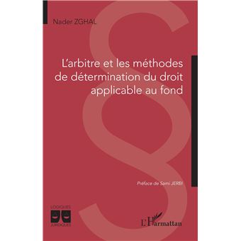 L'arbitre et les méthodes de détermination du droit applicable au fond