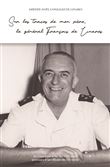 Sur les traces de mon père, le général François de Linares