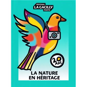 La nature en héritage 20 ans Festival de photo de La Gacilly
