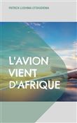 L'avion vient d'Afrique