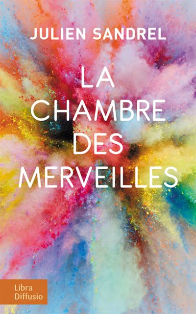 La chambre des merveilles - Julien Sandrel - broché
