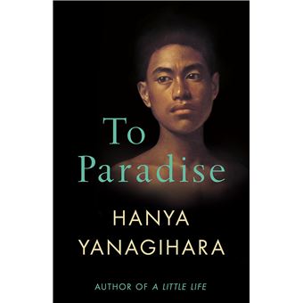 To Paradise - Brochado - Hanya Yanagihara - Compra Livros na