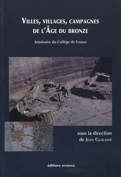 Villes, villages, campagnes de l'Age du bronze