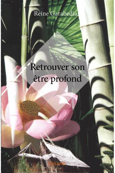 Retrouver son être profond