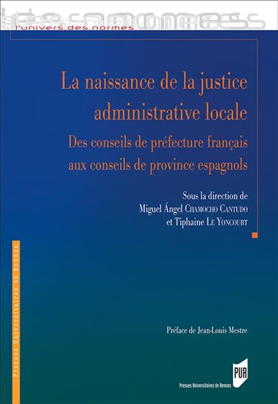 La naissance de la justice administrative locale - Miguel Angel Chamocho Cantudo - broché
