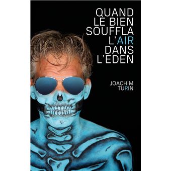 Quand le Bien souffla l'air dans l'Eden