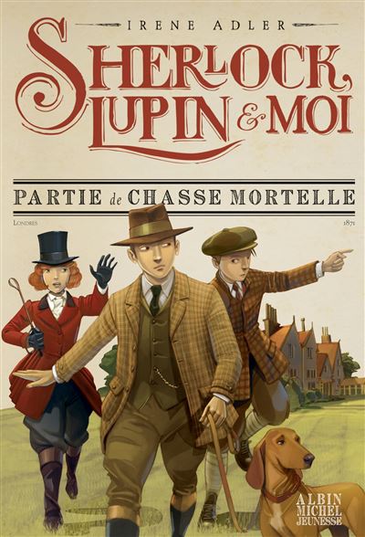 Sherlock lupin et moi t9 partie de chasse mortelle